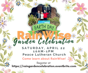 Earth Day RainWise Garden Celebration at Peace Lutheran Church